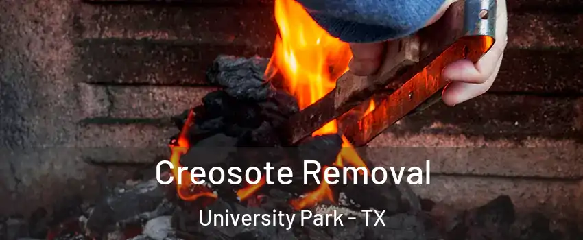  Creosote Removal University Park - TX