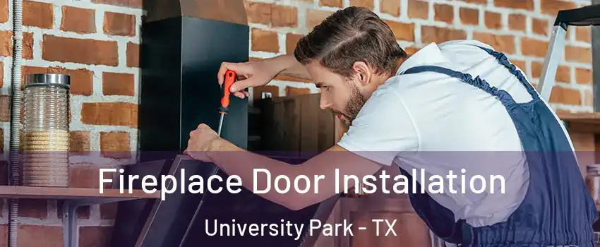  Fireplace Door Installation University Park - TX