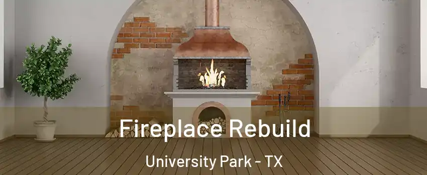  Fireplace Rebuild University Park - TX