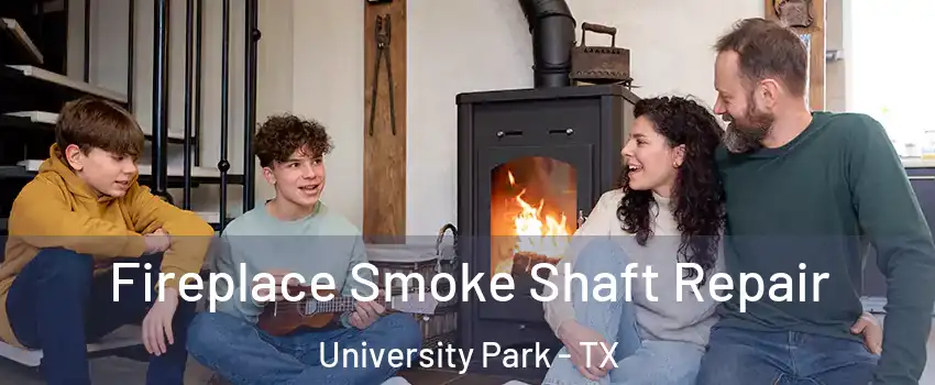  Fireplace Smoke Shaft Repair University Park - TX