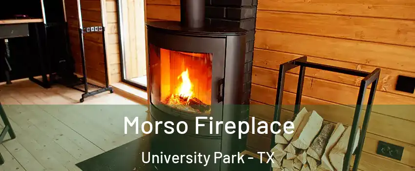  Morso Fireplace University Park - TX