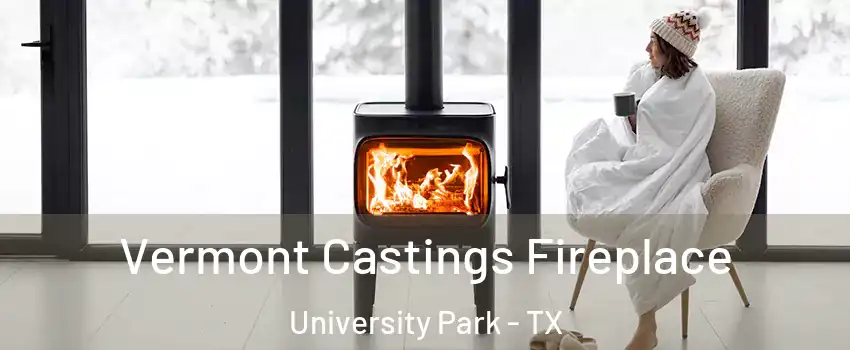  Vermont Castings Fireplace University Park - TX
